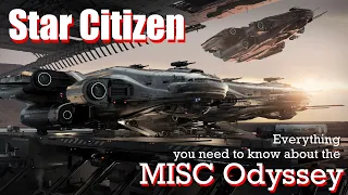 Star Citizen | Should you buy the MISC Odyssey? (Honest concept ship review)