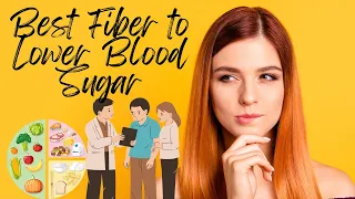 best fiber to lower blood sugar