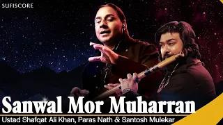 Sanwal Mor Muharran | Ustad Shafqat Ali Khan | Live Video | New Classical Song 2023 | Sufiscore