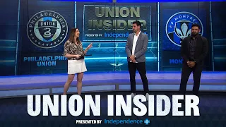 Union Insider Presented by Independence Blue Cross | Union set to Host Montreal