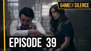 Game Of Silence | Episode 39 (English Subtitle)