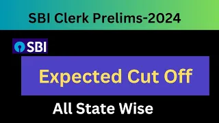 SBI Clerk Prelims-2024 Result |Expected Cut Off |All State Wise