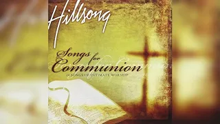 Hillsong ‎– Songs For Communion: 14 Songs Of Intimate Worship