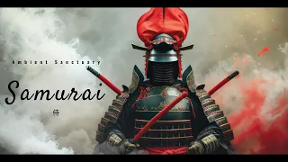 Samurai : Ambient Music and Serene Views
