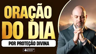 ORAÇÃO DO DIA PARA PROTEÇÃO DIVINA - Profeta Vinicius Iracet