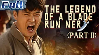 The Legend of a Blade Run Ner (Part Ⅱ) | Action Movie | China Movie Channel ENGLISH | ENGSUB