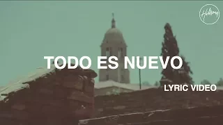 Todo Es Nuevo Video con letra - Hillsong Worship