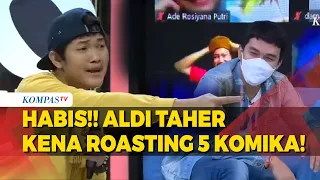 Aldi Taher Bikin Geger! 5 Komika Roasting Bergilir!