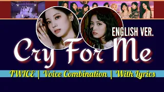 TWICE - 'Cry For Me' (English Version) Voice Combination | with Lyrics