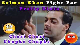 Salman Khan Fight For Preity Zinta | Chori Chori Chup Ke Chup Ke | Blockbuster Hindi Movie