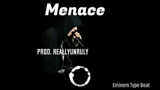 Eminem Type Beat "Menace" Hip Hop Beat | Prod. ReallyUnruly