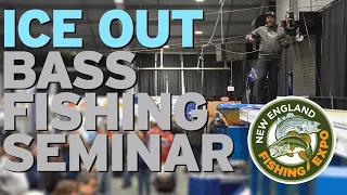 Ice Out Bass Fishing Seminar from the New England Fishing Expo!