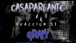 REACCION #51 CASAPARLANTE: GRAFY | Felíz - Qe Sa'en - Cochino .EnVivo