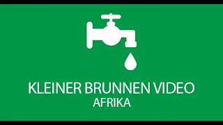 Kleiner Brunnen Video (Afrika) | Ein Leben zwischen Hoffnung und Existenzminimum