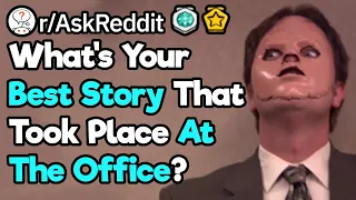 Office Workers, What's Your Best Work Story? (r/AskReddit)