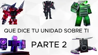 que dice tu unidad sobre ti??(ttd)🧐🧐parte 2!!