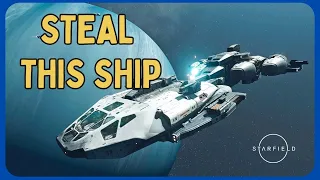 Steal any Ship! ✨ Starfield Beginner's Guide