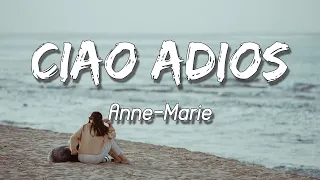 Anne-Marie - Ciao Adios (Lyrics + Vietsub)
