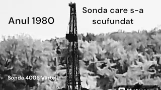 Sonda 4006 Vârteju scufundată in anul 1980.