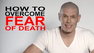 How to overcome Fear of death once and for all