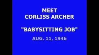 MEET CORLISS ARCHER -- "BABYSITTING JOB" (8-11-46)