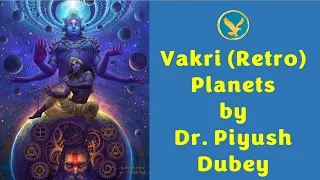 Vakri Grahas (Retrograde Planets) by Dr. Piyush Dubey (Hindi)