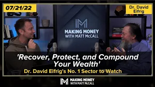 'Recover, Protect, and Compound Your Wealth' - Dr. David Eifrig's No. 1 Sector to Watch