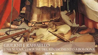 A regola d'Arte - Giulio II e Raffaello. Una nuova stagione del Rinascimento a Bologna