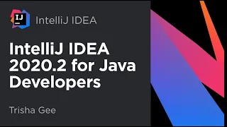 IntelliJ IDEA 2020.2 for Java Developers