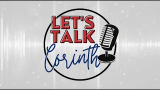 Let’s Talk Corinth Ep. 16 | State of the City - Development