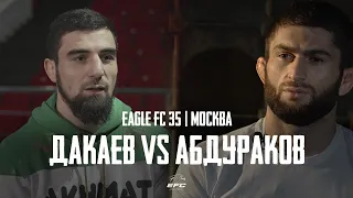 EAGLE FC 35 | МЕХДИ ДАКАЕВ VS УЗАИР АБДУРАКОВ | ФИЛЬМ-ИНТЕРВЬЮ
