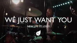 New Life St. Louis - We Just Want You