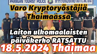 Venäläiset Kryptovaihtajat Ryöstää Turisteja Thaimaassa - Laittomia Työntekijöitä Kiinni 18.5.2024