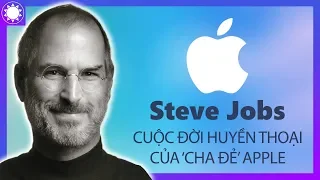 Steve Jobs - Cuộc Đời “Huyền Thoại” Của Người Sáng Lập Apple