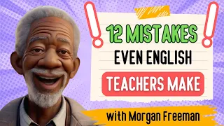 12 Mistakes even English teachers make