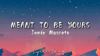 Meant To Be Yours - Jamie Muscato (Lyrics)