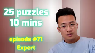 25 Puzzles in 10 minutes Expert episode # 71