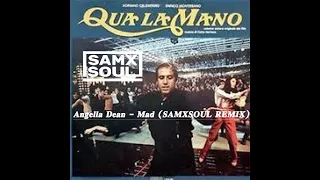 Angella Dean   Mad SAMXSOUL REMIX