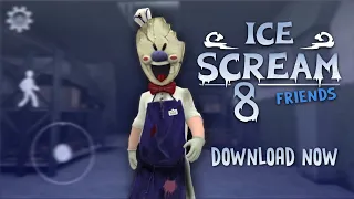 ICE SCREAM 8 FRIENDS  DOWNLOAD NOW | MINI FANGAME