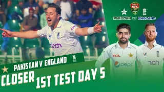 Closer | Pakistan vs England | 1st Test Day 5 | PCB | MY2T