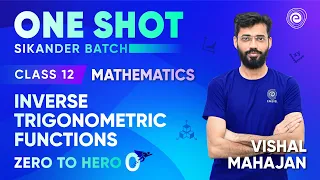 Inverse Trigonometric Functions in One Shot | Class 12 MATHS | Important Questions | Vishal Mahajan
