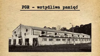 PGR - wstydliwa pamięć