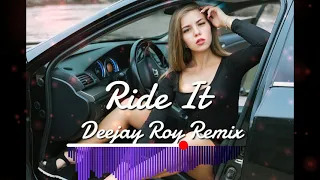Dj Roy - Ride it (Deep House Remix) (Official Audio)