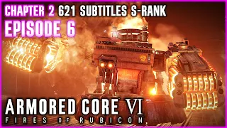 [Armored Core 6] Episode 6 - 621 Subtitles - S-Rank - E Arena + Hidden Parts / Combat Logs