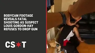 CPD bodycam footage reveals fatal shooting as suspect Louis Gordon-Hay refuses to drop gun