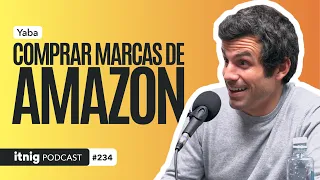 Yaba, el agregador de marcas que venden en Amazon - Podcast 234