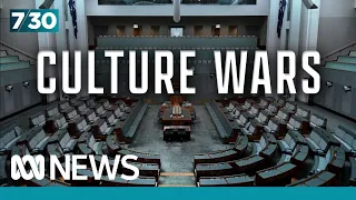 The culture wars continue in Canberra as parliament returns | 7.30