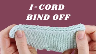 I-Cord Bind Off Tutorial || How to Knit the I-Cord Bind Off Step by Step