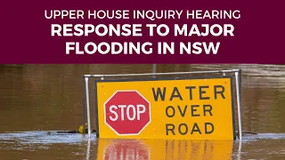 Public hearing - Response to major flooding across New South Wales in 2022 - 30 May 2022