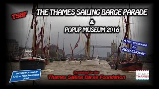 The THAMES SAILING BARGE PARADE & POPUP MUSEUM 2016